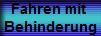 Fahren mit 
Behinderung